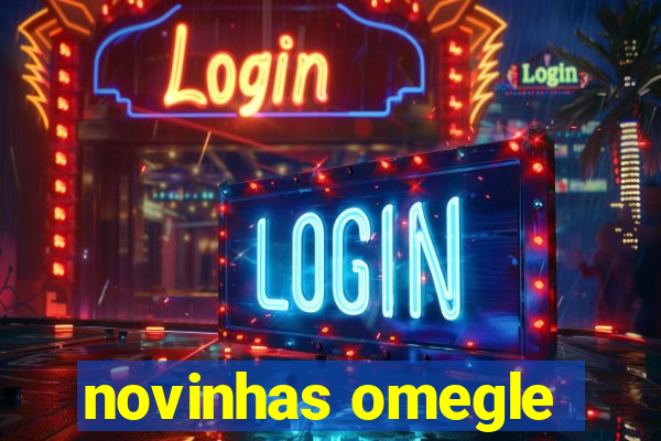 novinhas omegle